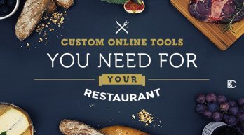 Custom Online Tools You Need For Your Restaurant