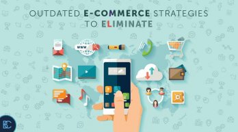 Outdated eCommerce Strategies to Eliminate